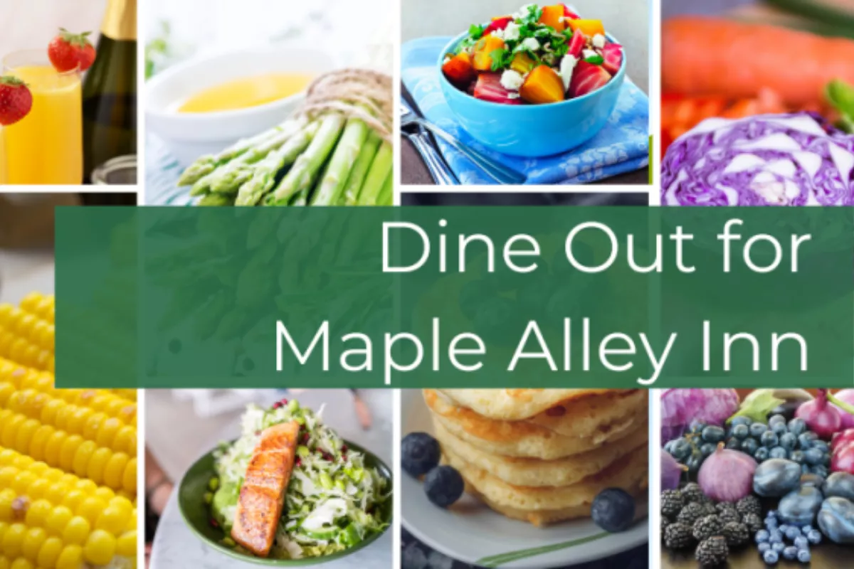 Dine Out for Maple Alley Inn